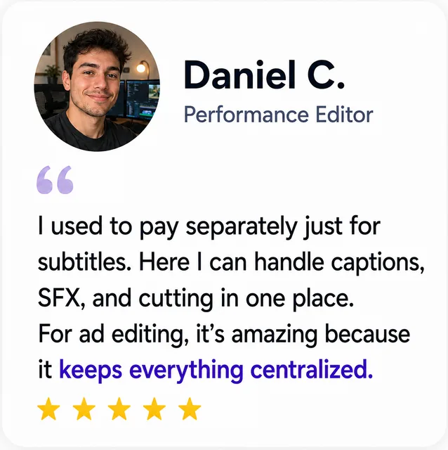 Daniel C., Performance Editor: “Captions, SFX and cutting in one place keeps everything centralized.”