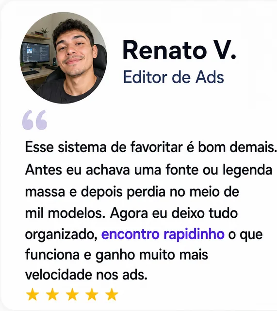 Renato V., Editor de Ads: “O sistema de favoritar é bom demais, encontro rapidinho.”